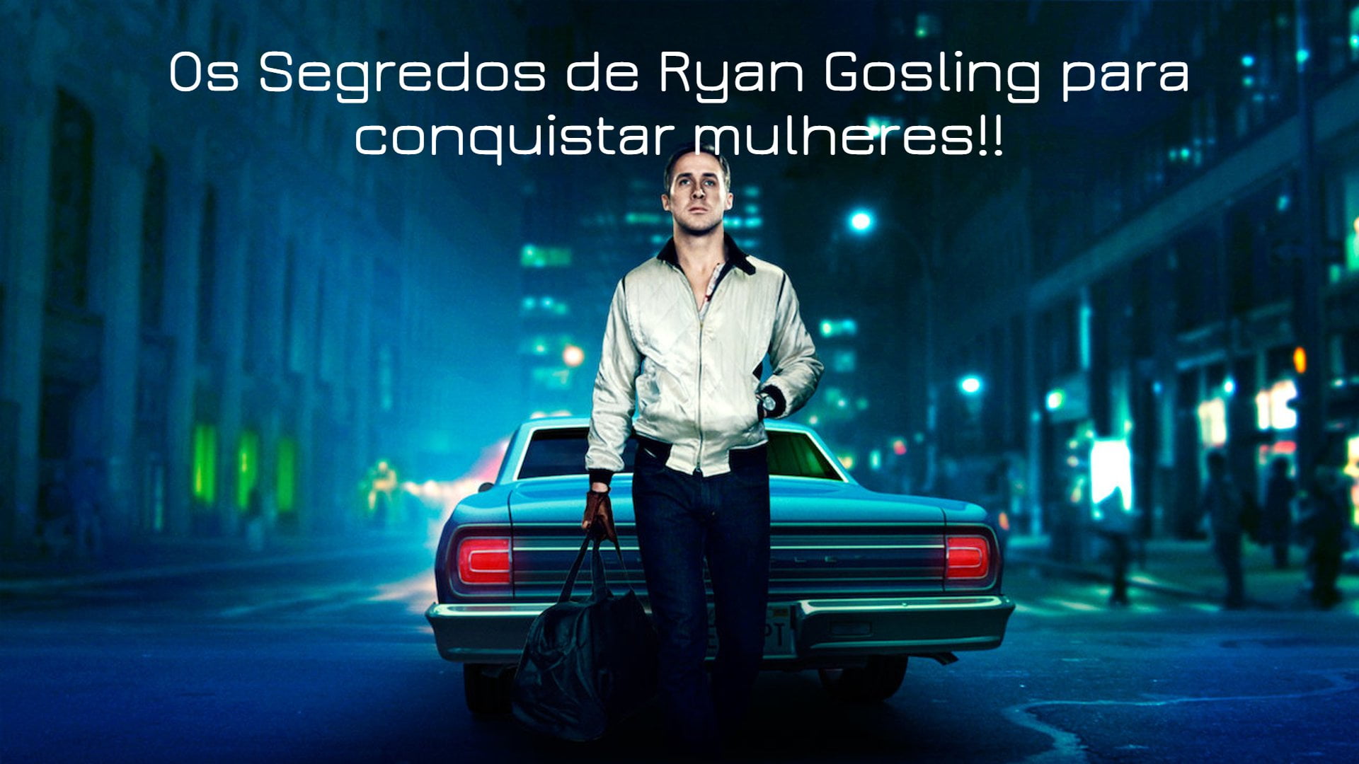 Os Segredos de Ryan Gosling para Conquistar Mulheres!!