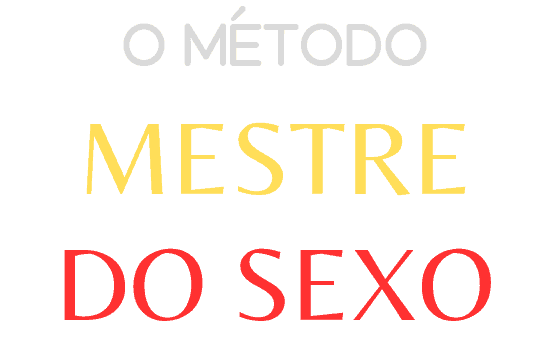 Método Mestre do Sexo